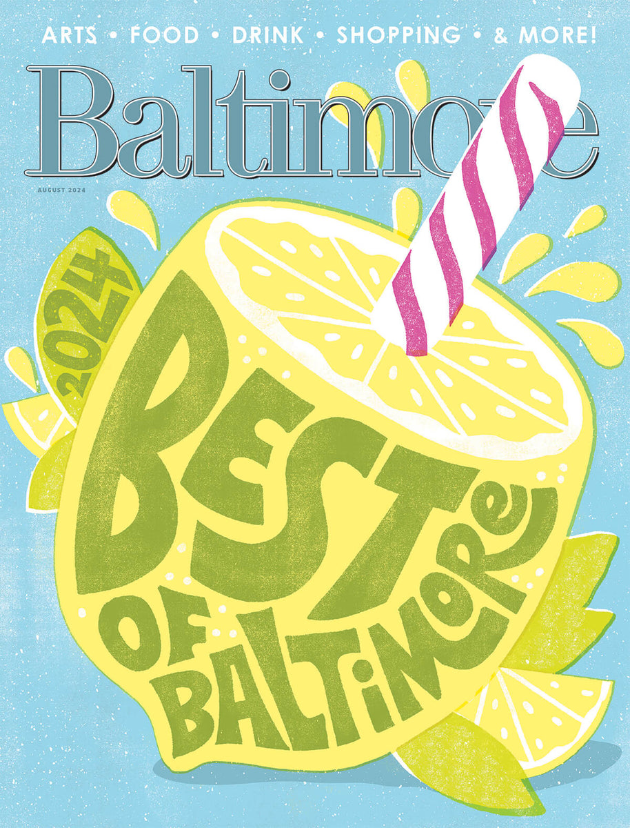 August 2024 Issue – Baltimore Magazine